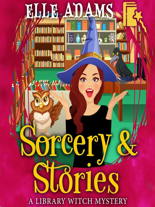 Title details for Sorcery & Stories by Elle Adams - Available